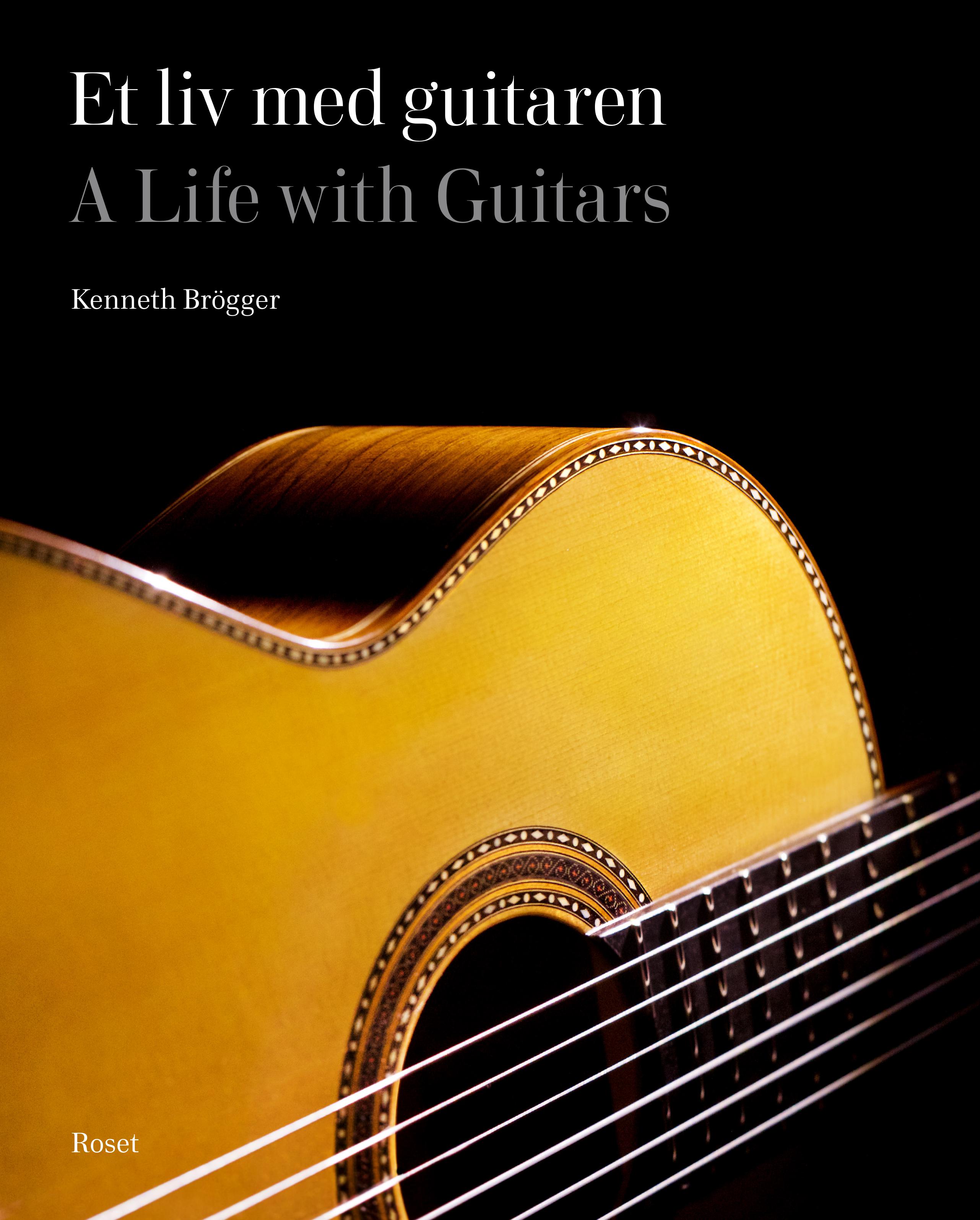 A Life With Guitars by Kenneth Brogger